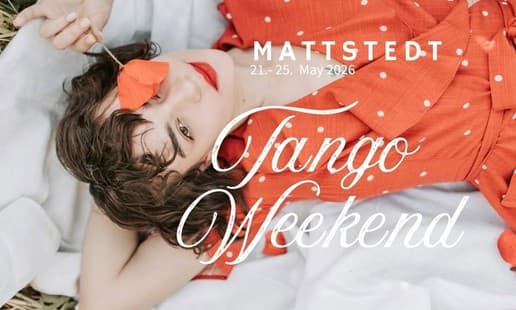 Mattstedt Tango Weekend 21. - 25. Mai  2026